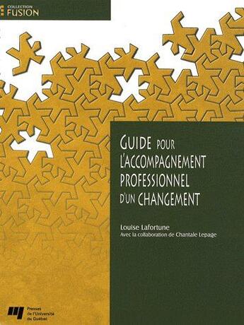 Couverture du livre « Guide pour l'accompagnement professionnel d'un changement » de Lafortune L aux éditions Pu De Quebec