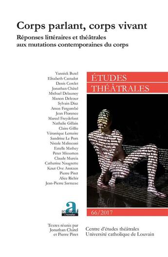 Couverture du livre « Corps parlant, corps vivant ; réponses littéraires et théâtrales aux mutations contemporaines du corps (édition 2017) » de  aux éditions Academia