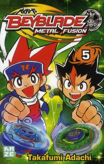 Couverture du livre « Beyblade - metal T.5 ; metal fusion » de Adachi Takafumi aux éditions Kaze