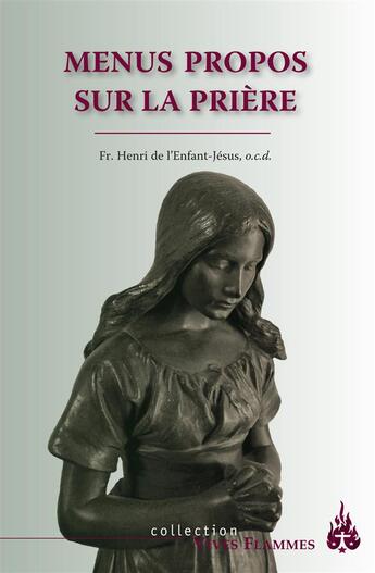 Couverture du livre « Menus propos sur la prière » de Dejeant Henri aux éditions Carmel