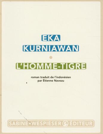 Couverture du livre « L'homme-tigre » de Eka Kurniawan aux éditions Sabine Wespieser