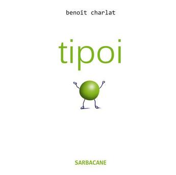 Couverture du livre « Tipoi » de Benoit Charlat aux éditions Sarbacane