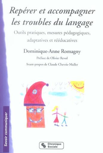 Couverture du livre « Reperer et accompagner les troubles du langage outils pratiques, mesures pedagogiques, adaptatives e » de Romagny D-A. aux éditions Chronique Sociale