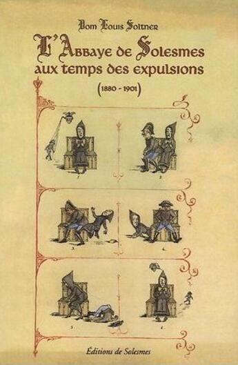 Couverture du livre « L'abbaye de Solesmes au temps des expulsions (1880-1901) » de Louis Solnier aux éditions Solesmes