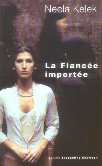 Couverture du livre « La fiancée importée » de Neckla Kelek aux éditions Jacqueline Chambon