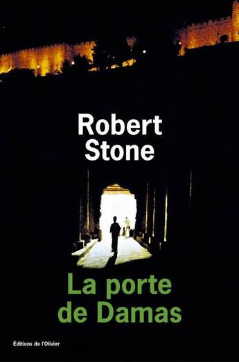 Couverture du livre « La porte de damas » de Robert Stone aux éditions Editions De L'olivier