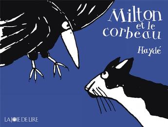 Couverture du livre « Milton et le corbeau » de Hayde aux éditions La Joie De Lire