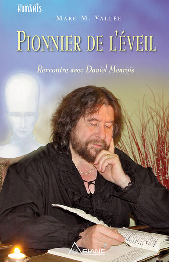 Couverture du livre « Pionnier de l'éveil ; rencontre avec Daniel Meurois » de Marc M. Vallee aux éditions Les Éditions Ariane