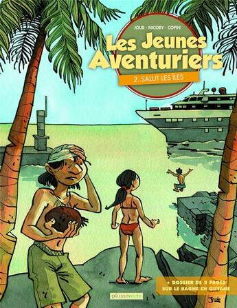 Couverture du livre « Les jeunes aventuriers t.2 ; salut les îles » de Joub et Nicoby et Copin aux éditions Plume Verte