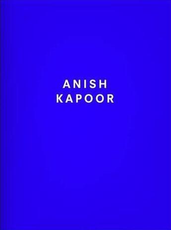 Couverture du livre « Anish kapoor » de Kapoor Anish aux éditions Dilecta