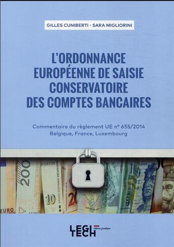 Couverture du livre « L'ordonnance européenne de saisie conservatoire des comptes bancaires » de Gilles Cuniberti et Sara Migliorini aux éditions Legitech