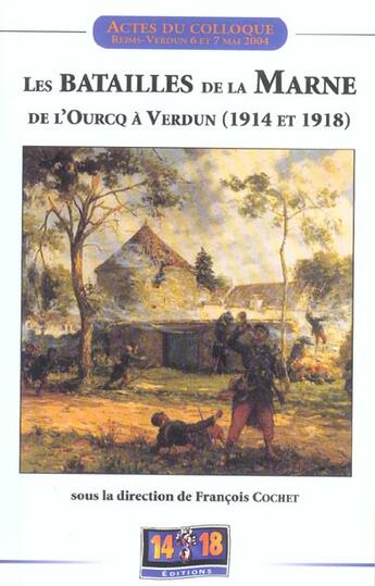 Couverture du livre « Les batailles de la Marne, de l'Ourcq à Verdun ; 1914 et 1918 » de Francois Cochet aux éditions Soteca