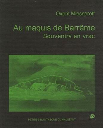 Couverture du livre « Au maquis de Barrême ; souvenirs en vrac » de Oxent Miesseroff aux éditions Le Flibustier