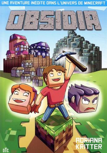 Couverture du livre « Obsidia - une aventure inedite dans l'univers de minecraft » de Adriana Kritter aux éditions Dtc