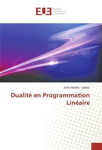 Couverture du livre « Dualite en programmation lineaire » de Abdelli-Lahlou Zahia aux éditions Editions Universitaires Europeennes