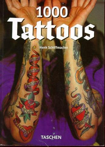 Couverture du livre « 1000 tattoos » de Henk Schiffmacher aux éditions Taschen