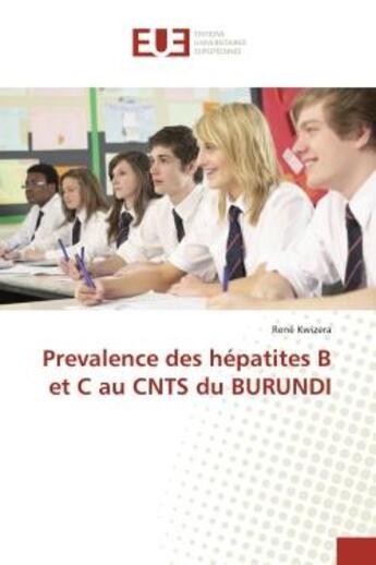 Couverture du livre « Prevalence des hepatites B et C au CNTS du BURUNDI » de Kwizera aux éditions Editions Universitaires Europeennes