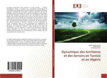 Couverture du livre « Dynamique des territoires et des terroirs en Tunisie et en Algérie » de Hafedh Abdelmelek aux éditions Editions Universitaires Europeennes