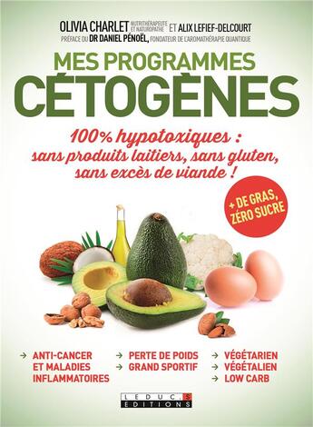 Couverture du livre « À chacun son programme cétogène ; 100% hypotoxiques : sans produits laitiers, sans gluten, sans excès de viande ! » de Alix Lefief-Delcourt et Olivia Charlet aux éditions Leduc