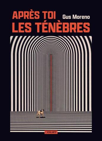 Couverture du livre « Après toi, les ténèbres » de Gus Moreno aux éditions L'atalante