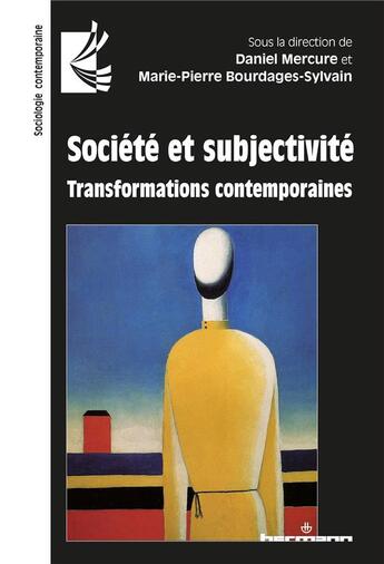 Couverture du livre « Société et subjectivité : transformations contemporaines » de Daniel Mercure et Marie-Pierre Bourdages-Sylvain et Collectif Petit Fute aux éditions Hermann