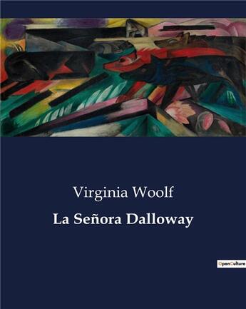 Couverture du livre « La Senora Dalloway » de Virginia Woolf aux éditions Culturea