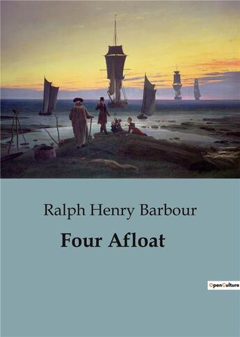 Couverture du livre « Four Afloat » de Ralph Henry Barbour aux éditions Culturea