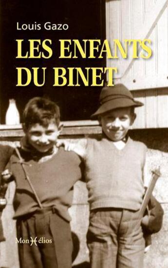 Couverture du livre « Les enfants du Binet » de Gazo Louis aux éditions Monhelios