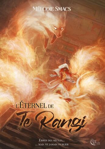 Couverture du livre « L'éternel de Te Rangi » de Melodie Smacs aux éditions Plume Blanche