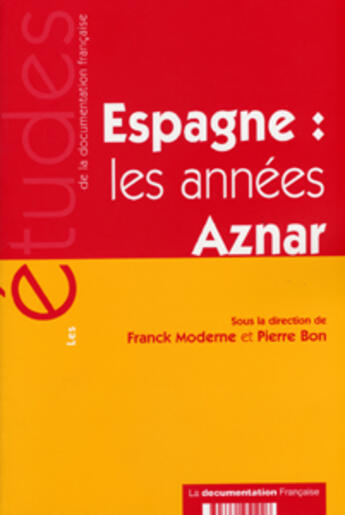 Couverture du livre « Espagne : les annees aznar n 5192 » de Moderne Franck/Bon P aux éditions Documentation Francaise