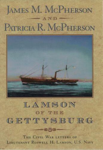 Couverture du livre « Lamson of the Gettysburg: The Civil War Letters of Lieutenant Roswell » de James M Mcpherson aux éditions Oxford University Press Usa