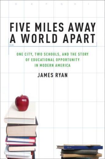 Couverture du livre « Five Miles Away, A World Apart: One City, Two Schools, and the Story o » de Ryan James E aux éditions Oxford University Press Usa