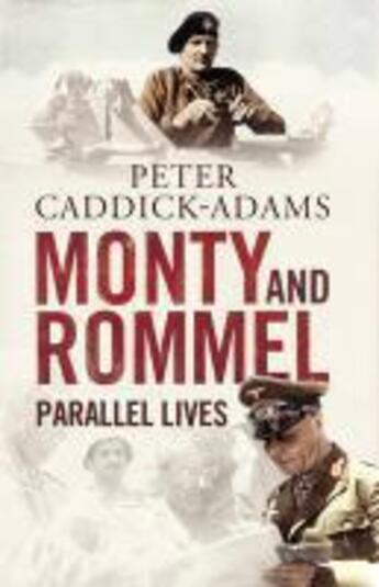 Couverture du livre « Monty and Rommel: Parallel Lives » de Caddick-Adams Peter aux éditions Random House Digital