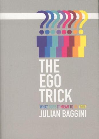 Couverture du livre « The Ego Trick ; in Search of the Self » de Julian Baggini aux éditions Granta Books