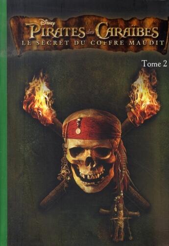 Couverture du livre « Pirates des Caraïbes Tome 2 : le secret du coffre maudit » de Disney aux éditions Hachette Jeunesse