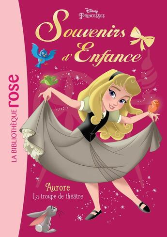 Couverture du livre « Souvenirs d'enfance Tome 4 ; aurore - princesses - souvenirs d'enfance » de Disney aux éditions Hachette Jeunesse