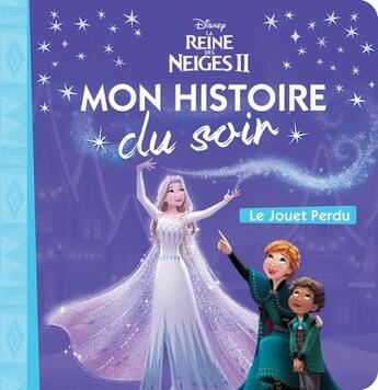 Couverture du livre « Mon histoire du soir : La Reine des Neiges 2 : le jouet perdu » de Disney aux éditions Disney Hachette