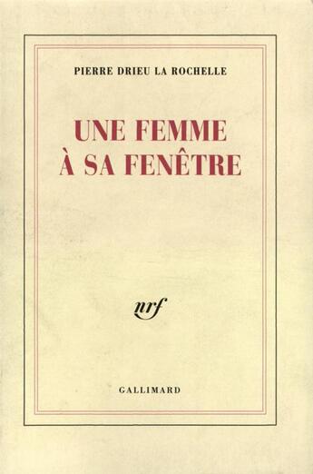 Couverture du livre « Une femme a sa fenetre » de Drieu La Rochelle P. aux éditions Gallimard