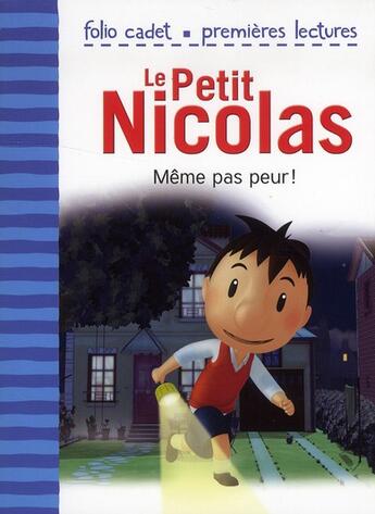 Couverture du livre « Le petit Nicolas Tome 2 : même pas peur ! » de Emmanuelle Lepetit aux éditions Gallimard-jeunesse