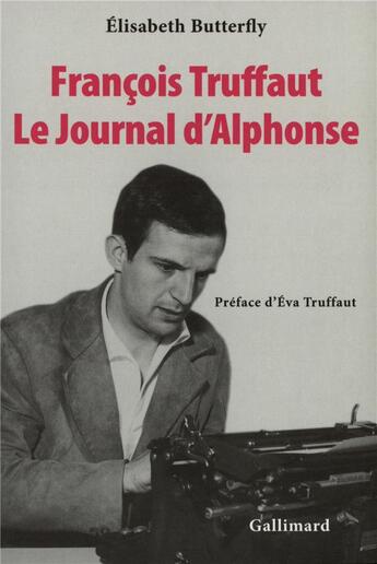 Couverture du livre « François Truffaut. Le Journal d'Alphonse » de Elisabeth Butterfly aux éditions Gallimard