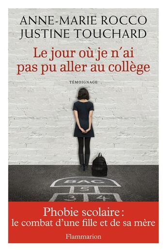 Couverture du livre « Le jour où je n'ai pas pu aller au collège » de Anne-Marie Rocco et Justine Touchard aux éditions Flammarion