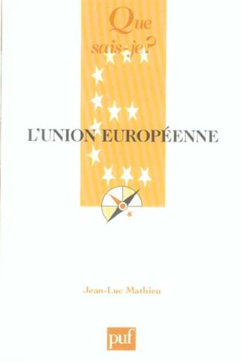 Couverture du livre « L'union europeenne (7e edition) qsj 2925 » de Jean-Luc Mathieu aux éditions Que Sais-je ?