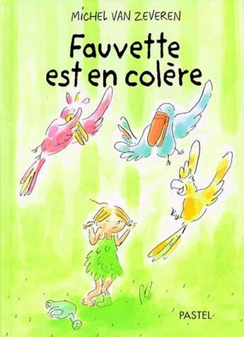 Couverture du livre « Fauvette est en colère » de Michel Van Zeveren aux éditions Ecole Des Loisirs