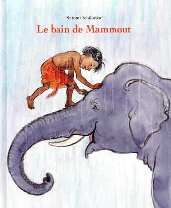 Couverture du livre « Le bain de mammout » de Satomi Ichikawa aux éditions Ecole Des Loisirs