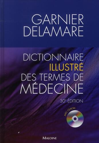 Couverture du livre « Dictionnaire illustre des termes de médecine (30e édition) » de Del Garnier M aux éditions Maloine