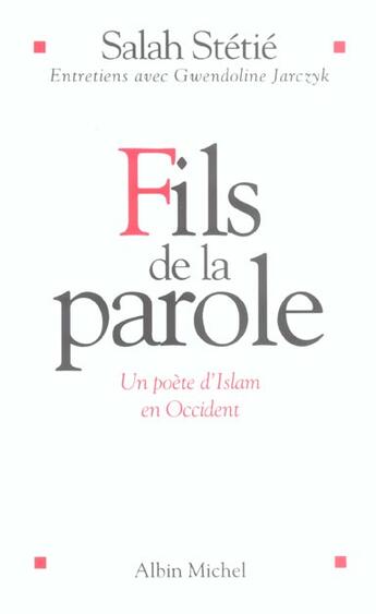 Couverture du livre « Fils de la parole » de Salah Stetie aux éditions Albin Michel