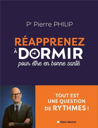 Couverture du livre « Réapprenez à dormir : pour être en bonne santé » de Pierre Philip aux éditions Albin Michel