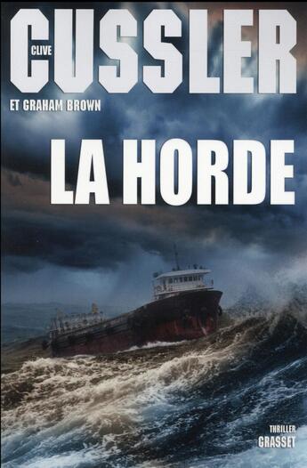 Couverture du livre « La horde » de Clive Cussler et Graham Brown aux éditions Grasset