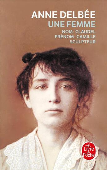 Couverture du livre « Une femme » de Anne Delbee aux éditions Le Livre De Poche