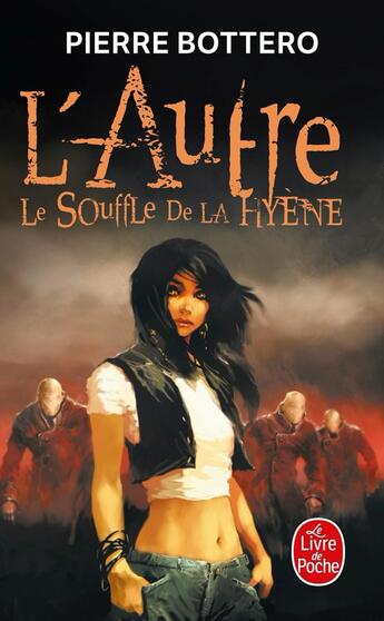 Couverture du livre « L'autre Tome 1 : le souffle de la hyène » de Pierre Bottero aux éditions Le Livre De Poche Jeunesse